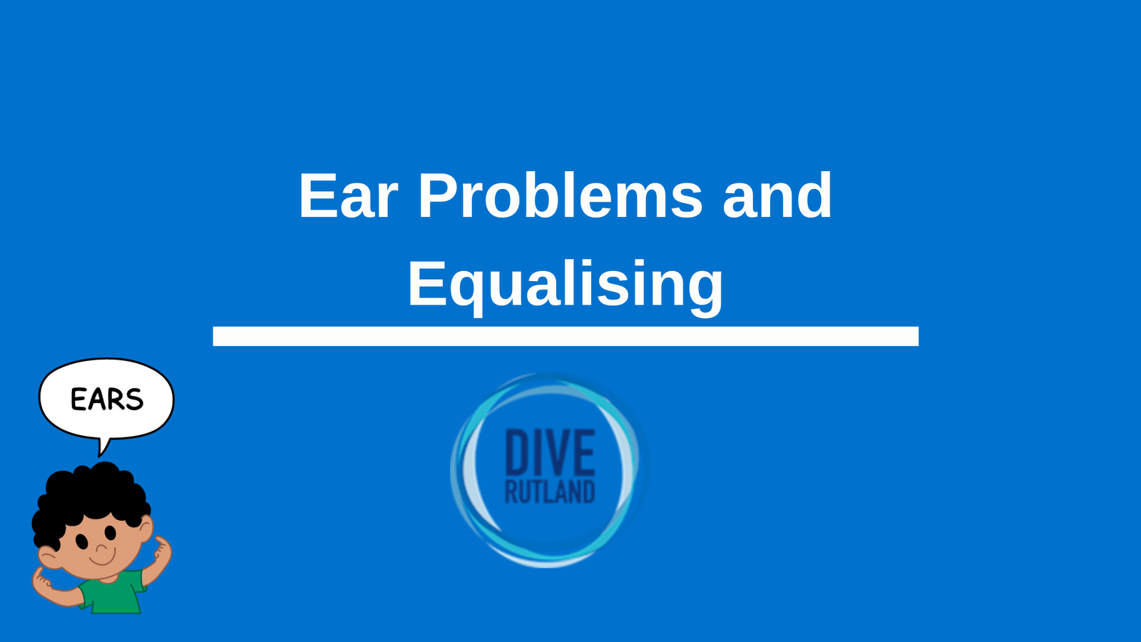 Ear Problems and Equalising