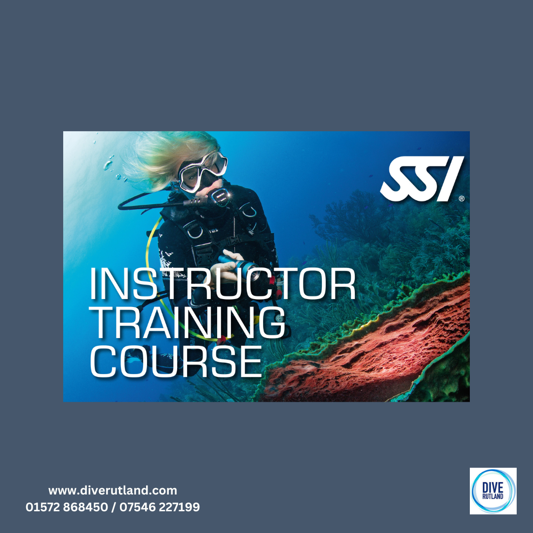 SSI Instructor Training Course (includes AI and ITC) | Dive Rutland